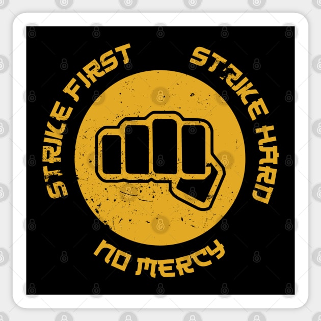 Strike First, No Mercy - DoJo Sticker by SALENTOmadness